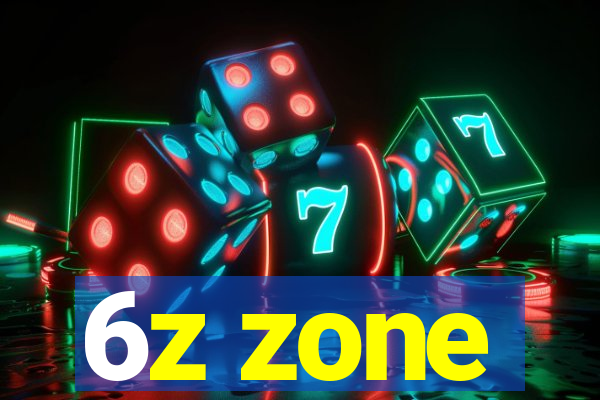 6z zone